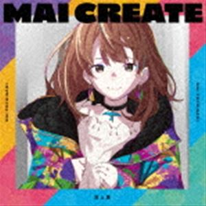 渕上舞 / MAI CREATE [CD]