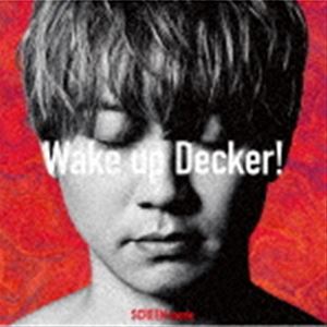 SCREEN mode / 特撮ドラマ『ウルトラマンデッカー』オープニングテーマ：：Wake up Decker! [CD]