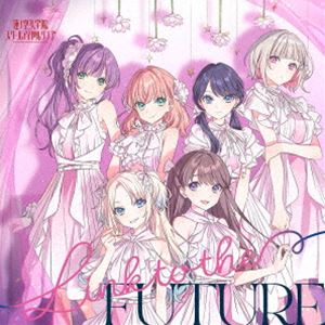 蓮ノ空女学院スクールアイドルクラブ / Link to the FUTURE [CD]