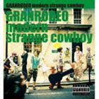 GRANRODEO / modern strange cowboy [CD]