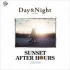 DJ KAZ（MIX） / Day ＆ Night SUNSET AFTER HOURS mixed by DJ KAZ [CD]