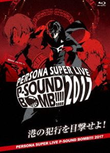 PERSONA SUPER LIVE P-SOUND BOMB!!!! 2017〜港の犯行を目撃せよ!〜（2枚組 Blu-ray） [Blu-ray]