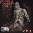 カンニバル・コープス / VILE [CD]
