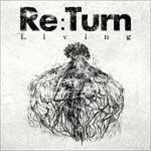 Re：Turn / Living [CD]