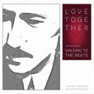 WALKING TO THE BEATS / LOVE TOGETHER（完全生産限定盤／クリアヴァイナル） [レコード 7inch]