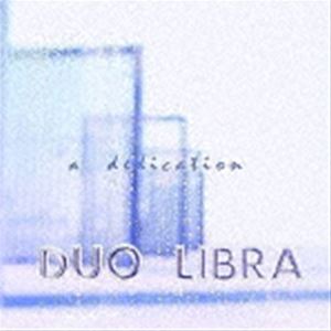 DuoLIBRA（和泉宏隆＆榊原長紀） / a dedication -Remastered Edition- [CD]