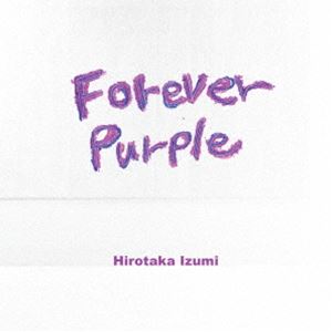 和泉宏隆（p） / FOREVER PURPLE〜Remastered Edition〜 [CD]