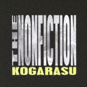 KOGARASU / THE NONFICTION [CD]
