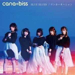 cana÷biss / BLUE BLUES／リンカーネーション [CD]