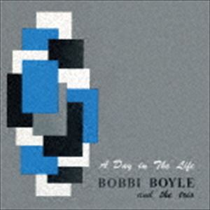 ボビイ・ボイル（vo、p） / ア・デイ・イン・ザ・ライフ ＋2 [CD]