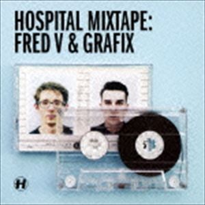 フレッドV＆グラフィックス（MIX） / ホスピタル・ミックステープ：フレッドV・アンド・グラフィックス [CD]