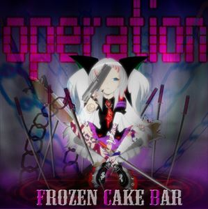 FROZEN CAKE BAR / Operation [CD]