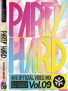DJ OGGY／PARTY HARD VOL.9 -AV8 OFFICIAL VIDEO MIX- [DVD]