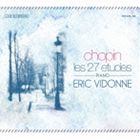 Eric Vidonne / FREDERIC CHOPIN：LES 27 ETUDES [CD]