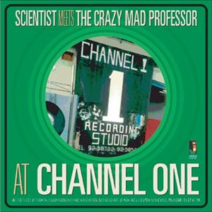 Scientist meets The Crazy Mad Professor / At Channel 1 [CD]