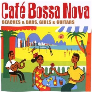 CAFE BOSSA NOVA [CD]