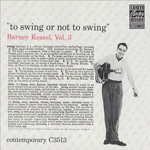 バーニー・ケッセル / TO SWING OR NOT TO SWING ＋8 [CD]