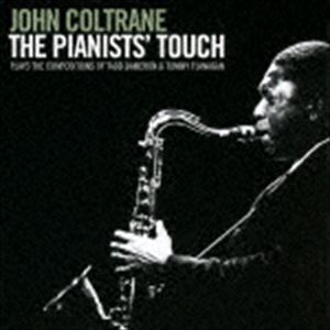 ジョン・コルトレーン（ts） / ザ・ピアニスツ・タッチ ＋ 1ボーナストラック [CD]