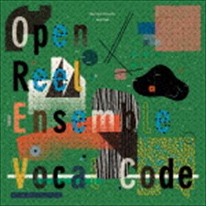 Open Reel Ensemble / ヴォーカル・コード [CD]