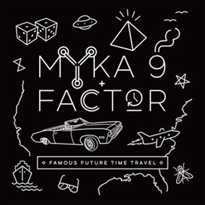 マイカ・ナイン＆ファクター / Famous Future Time Travel [CD]
