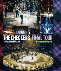 チェッカーズ 40th Anniversary「Final Tour」Blu-ray チェッカーズ 40th Anniversary「Final Tour」Blu-ray