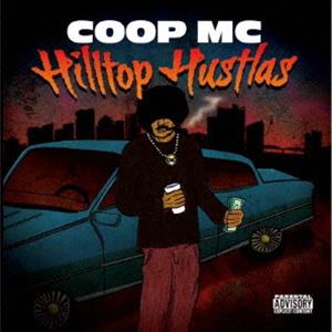 COOP MC / Hilltop Hustlas [CD]