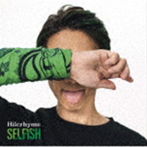 Hilcrhyme / SELFISH（通常盤） [CD]