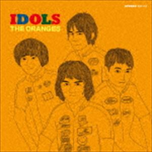THE ORANGES / IDOLS〜青春の騎士たち [CD]
