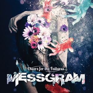 MESSGRAM / Cheers for the Failures [CD]