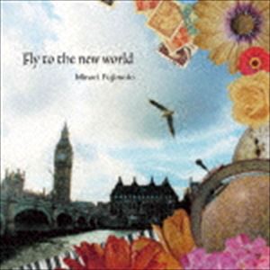藤本実里 / Fly to the new world [CD]