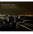 東方神起 / Forever Love（通常盤／CD＋DVD／ジャケットA） [CD]
