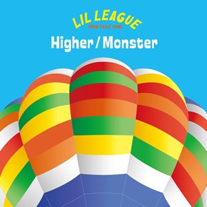 LIL LEAGUE from EXILE TRIBE／Higher／Monster