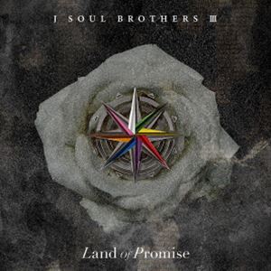 三代目 J SOUL BROTHERS from EXILE TRIBE/Land of Promise（CD＋3DVD（スマプラ対応））