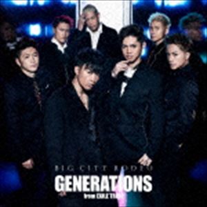 GENERATIONS from EXILE TRIBE / BIG CITY RODEO（CD＋DVD） [CD]