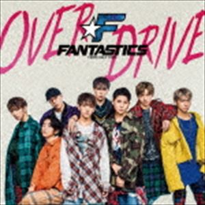 FANTASTICS from EXILE TRIBE / OVER DRIVE（CD＋DVD） [CD]