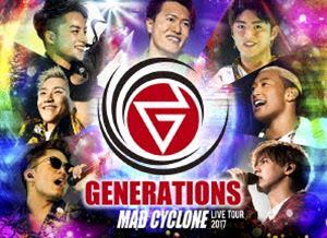 GENERATIONS from EXILE TRIBE／GENERATIONS LIVE TOUR 2017 MAD CYCLONE（初回生産限定） [Blu-ray]