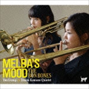 THE BON BONES / MELBA'S MOOD [CD]