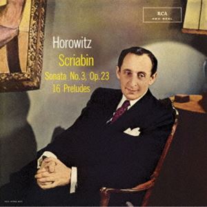 ウラディミール・ホロヴィッツ（p） / スクリャービン：ピアノ・ソナタ第3番＆前奏曲集（Blu-specCD2） [CD]
