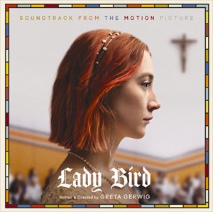種別:CD サントラ海外映画 発売日:2018/04/25 販売元:ソニー・ミュージックソリューションズ 登録日:2018/02/26 （オリジナル・サウンドトラック） レディ バード オリジナル サ
