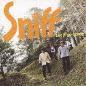 Sniff / Let it go home [CD]