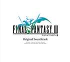 (ゲーム・ミュージック) FINAL FANTASY III Original Soundtrack（CD＋DVD） [CD]
