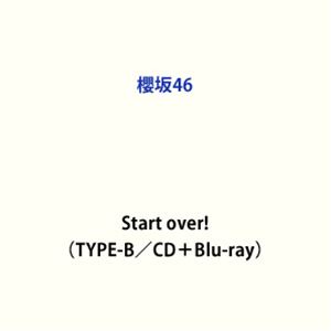 Start over!iTYPE-B^CD{Blu-rayj