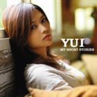 YUI / MY SHORT STORIES（通常盤） [CD]