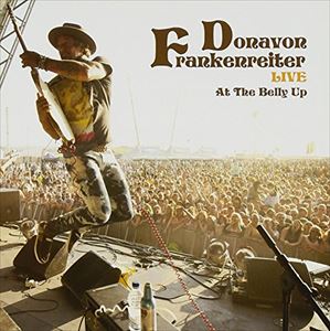 ドノヴァン・フランケンレイター / DONAVON FRANKENREITER LIVE AT THE BELLY UP [CD]