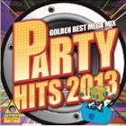 DJ ファントム / PARTY HITS2013 〜GOLDEN BEST MEGAMIX 〜 [CD]