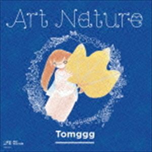 Tomggg / Art Nature（通常盤） [CD]