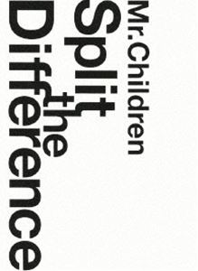 Mr.Children／Split The Difference [DVD]