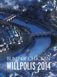 BUMP OF CHICKEN／LIVE DVD『BUMP OF CHICKEN「WILLPOLIS 2014」』初回限定盤 [DVD]