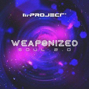 M-Project / WEAPONIZED SOUL 2.0 [CD]