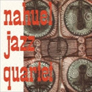 Nahuel Jazz Quartet / Nahuel Jazz Quartet [CD]